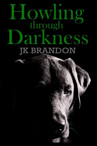 Beispielbild fr Howling through Darkness zum Verkauf von Irish Booksellers