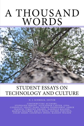 Stock image for A Thousand Words: Student Essays on Technology and Culture (Volume 1) for sale by Revaluation Books