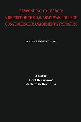9781484197943: Responding to Terror: A Report of the U.S. Army War College Consequence Management Symposium