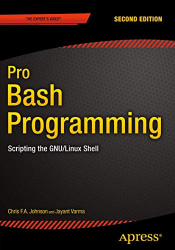 9781484201220: Pro Bash Programming, Second Edition: Scripting the GNU/Linux Shell
