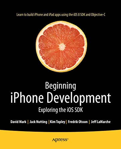 9781484202005: Beginning iPhone Development: Exploring the iOS SDK