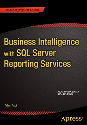 Beispielbild fr Business Intelligence with SQL Server Reporting Services zum Verkauf von Goodwill of Colorado