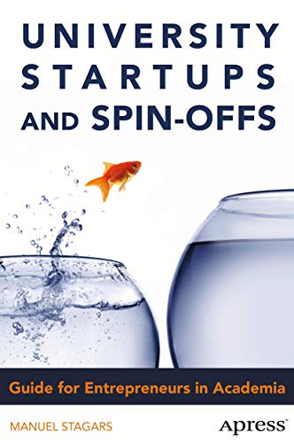 Beispielbild fr University Startups and Spin-Offs: Guide for Entrepreneurs in Academia zum Verkauf von medimops