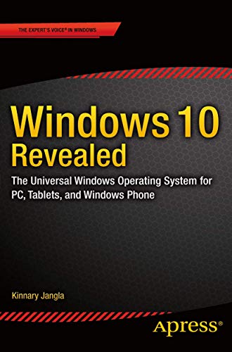 Stock image for Windows 10 Revealed: The Universal Windows Operating System for PC, Tablets, and Windows Phone for sale by Save With Sam