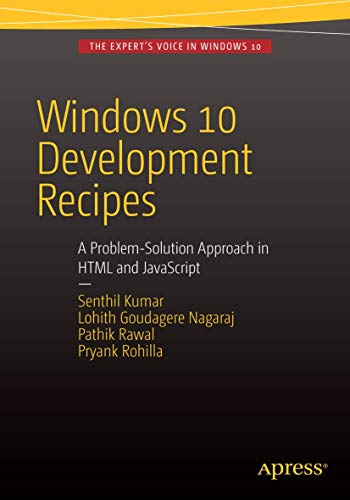 Stock image for Windows 10 Development Recipes : A Problem-Solution Approach in HTML and JavaScript for sale by Chiron Media