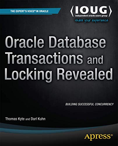 Beispielbild fr Oracle Database Transactions and Locking Revealed zum Verkauf von Monster Bookshop