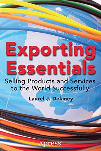 Imagen de archivo de Exporting Essentials: Selling Products and Services to the World Successfully a la venta por Lucky's Textbooks