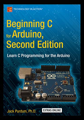 9781484209417: Beginning C for Arduino, Second Edition: Learn C Programming for the Arduino