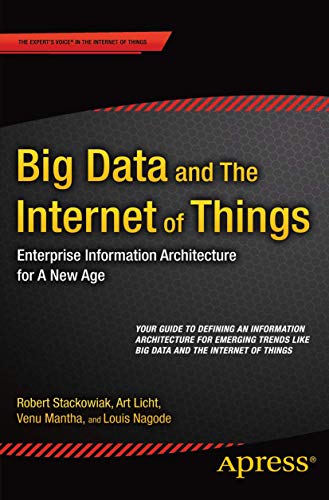 Stock image for Big Data and the Internet of Things : Enterprise Information Architecture for a New Age for sale by Better World Books: West