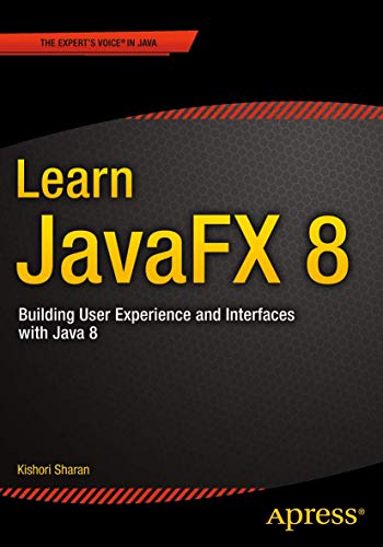 Stock image for Learn JavaFX 8: Building User Experience and Interfaces with Java 8 for sale by HPB-Red