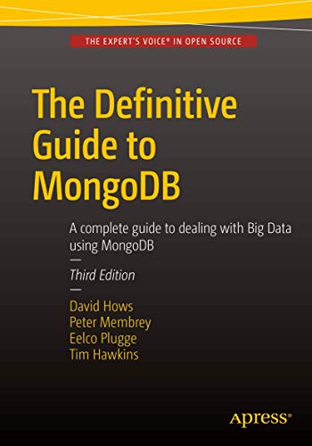 Beispielbild fr The Definitive Guide to MongoDB: A complete guide to dealing with Big Data using MongoDB zum Verkauf von HPB-Red