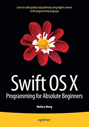 Beispielbild fr Swift OS X Programming for Absolute Beginners zum Verkauf von BooksRun