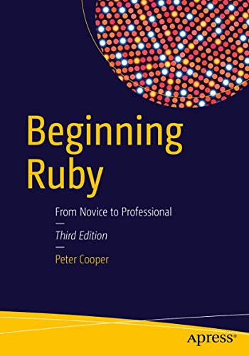 Stock image for Beginning Ruby: From Novice to Professional for sale by ThriftBooks-Atlanta