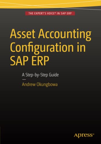 Stock image for Asset Accounting Configuration in SAP ERP: A Step-by-Step Guide for sale by WorldofBooks