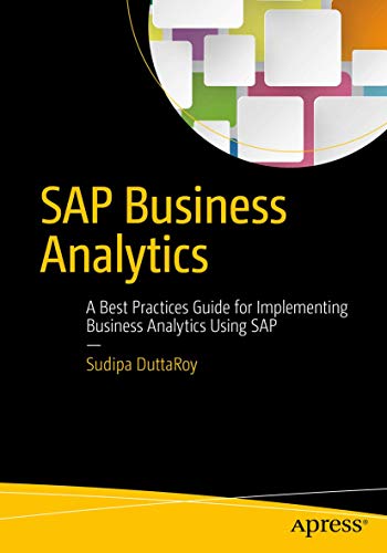 Stock image for SAP Business Analytics : A Best Practices Guide for Implementing Business Analytics Using SAP for sale by Chiron Media