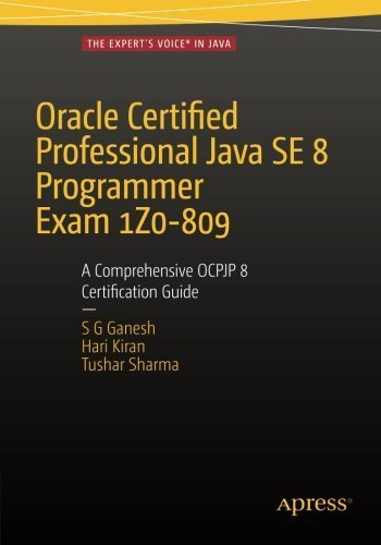 9781484215692: Oracle Certified Professional Java Se 8 Programmer Exam 1z0-809: A Comprehensive Ocpjp 8 Certification Guide