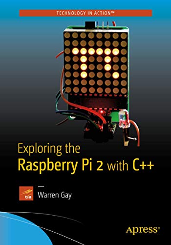 Beispielbild fr Exploring the Raspberry Pi 2 with C++ zum Verkauf von Chiron Media