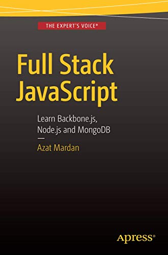 Imagen de archivo de Full Stack JavaScript: Learn Backbone.js, Node.js and MongoDB a la venta por GF Books, Inc.