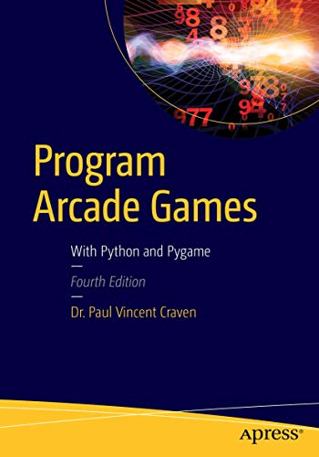 9781484217894: Program Arcade Games: With Python and Pygame