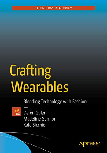 Imagen de archivo de Crafting Wearables: Blending Technology with Fashion (Technology in Action) a la venta por Chiron Media