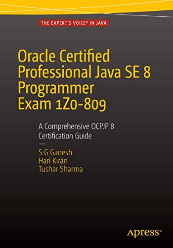 9781484218358: Oracle Certified Professional Java SE 8 Programmer Exam 1Z0-809: A Comprehensive OCPJP 8 Certification Guide: A Comprehensive OCPJP 8 Certification Guide