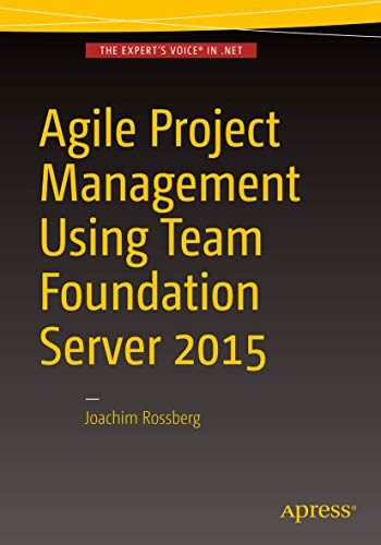 Beispielbild fr Agile Project Management using Team Foundation Server 2015 zum Verkauf von WorldofBooks
