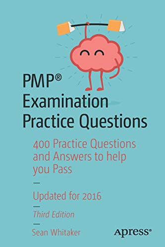 Beispielbild fr PMP® Examination Practice Questions: 400 Practice Questions and Answers to help you Pass zum Verkauf von HPB-Ruby