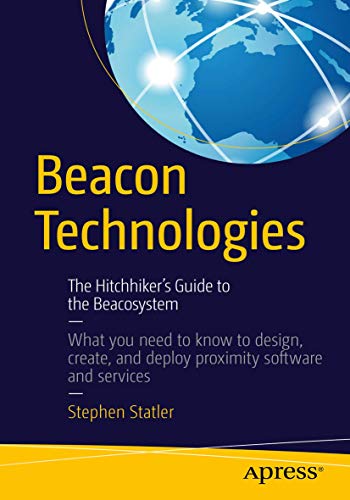 9781484218884: Beacon Technologies: The Hitchhiker's Guide to the Beacosystem