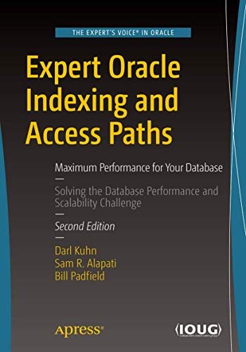 Stock image for Expert Oracle Indexing and Access Paths: Maximum Performance for Your Database for sale by GF Books, Inc.