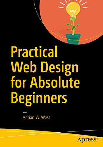 Stock image for Practical Web Design for Absolute Beginners for sale by Chiron Media