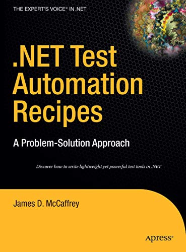 9781484220221: .NET Test Automation Recipes: A Problem-Solution Approach (Expert's Voice in .NET)