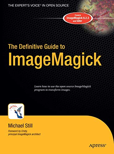 9781484220917: The Definitive Guide to ImageMagick (Definitive Guides (Hardcover))