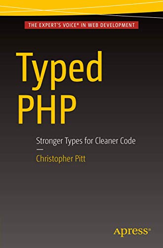 Imagen de archivo de Typed PHP : Stronger Types For Cleaner Code a la venta por Chiron Media