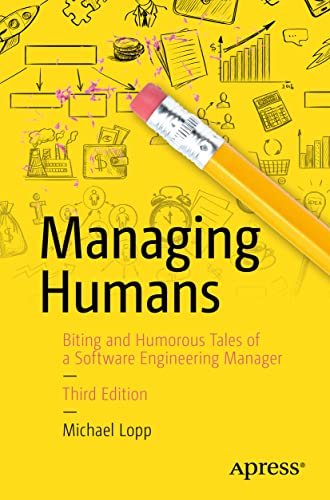 Beispielbild fr Managing Humans: Biting and Humorous Tales of a Software Engineering Manager zum Verkauf von WorldofBooks