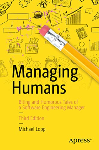 Stock image for Managing Humans: Biting and Humorous Tales of a Software Engineering Manager for sale by WorldofBooks