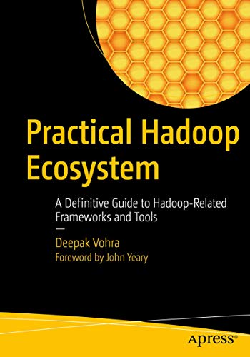 9781484221983: Practical Hadoop Ecosystem: A Definitive Guide to Hadoop-Related Frameworks and Tools