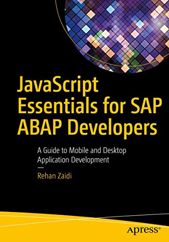 Beispielbild fr JavaScript Essentials for SAP ABAP Developers: A Guide to Mobile and Desktop Application Development zum Verkauf von GF Books, Inc.
