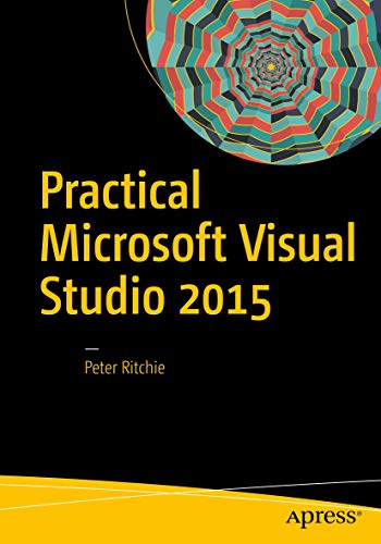 Stock image for Practical Microsoft Visual Studio 2015 for sale by Blackwell's