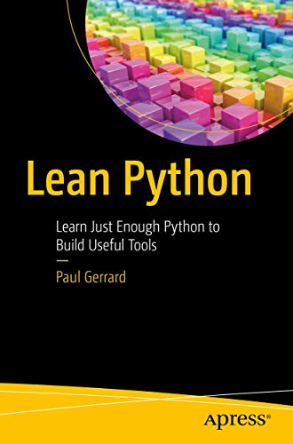 Stock image for Lean Python : Learn Just Enough Python to Build Useful Tools for sale by Chiron Media