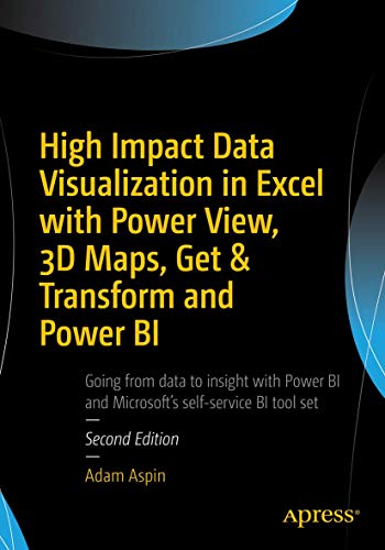 Beispielbild fr High Impact Data Visualization in Excel with Power View, 3D Maps, Get & Transform and Power BI zum Verkauf von GF Books, Inc.