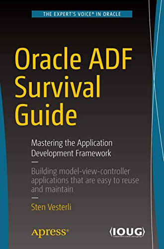 Stock image for Oracle ADF Survival Guide: Mastering the Application Development Framework for sale by Lucky's Textbooks