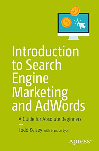 Imagen de archivo de Introduction to Search Engine Marketing and AdWords: A Guide for Absolute Beginners a la venta por HPB-Red