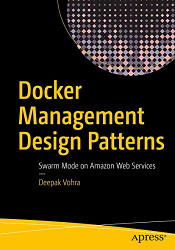 Beispielbild fr Docker Management Design Patterns: Swarm Mode on Amazon Web Services zum Verkauf von medimops