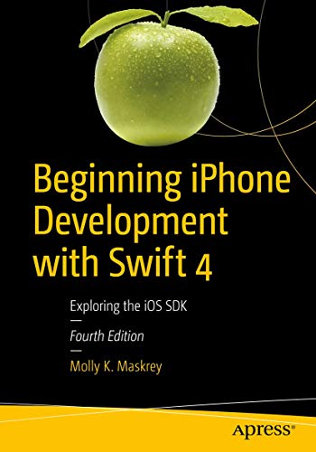 Beispielbild f�r Beginning iPhone Development with Swift 4: Exploring the iOS SDK zum Verkauf von One Planet Books