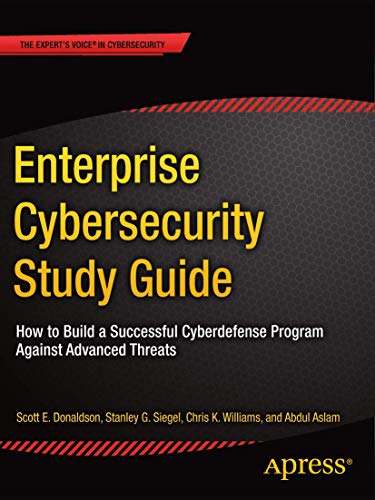 Stock image for Enterprise Cybersecurity Study Guide: How to Build a Successful Cyberdefense Program Against Advanced Threats for sale by GF Books, Inc.