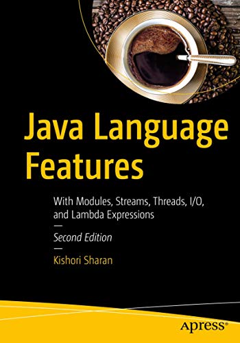 Stock image for Java Language Features: With Modules, Streams, Threads, I/O, and Lambda Expressions for sale by Solr Books