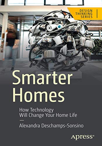Beispielbild fr Smarter Homes : How Technology Has Changed Your Home Life zum Verkauf von Better World Books