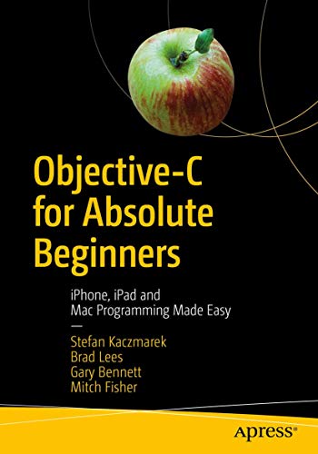 Stock image for Objective-c for Absolute Beginners: Iphone, Ipad and MAC Programming Made Easy for sale by Revaluation Books