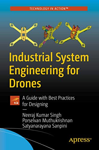 Stock image for Industrial System Engineering for Drones: A Guide with Best Practices for Designing for sale by Goodwill Industries of VSB