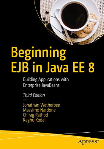 9781484235720: Beginning EJB in Java EE 8: Building Applications with Enterprise JavaBeans